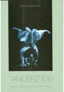 Tancerze Idei - Książki o kulturze i sztuce - miniaturka - grafika 1