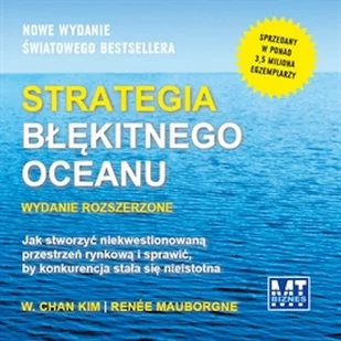 Strategia błękitnego oceanu wydanie rozszerzone - Audiobooki - biznes i ekonomia - miniaturka - grafika 1