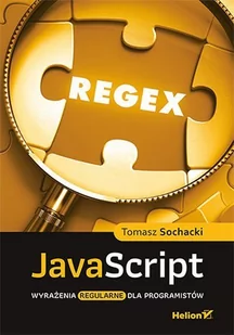 JavaScript. Wyrażenia regularne dla programistów - E-booki - informatyka - miniaturka - grafika 1