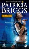 Fantasy - Fabryka Słów Znak kości Seria z Mercedes Thompson Tom 4 Patricia Briggs - miniaturka - grafika 1