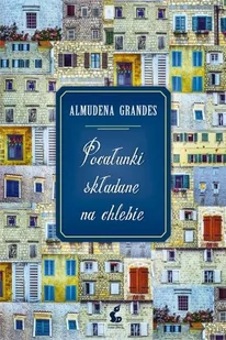 Sonia Draga Pocałunki składane na chlebie - Almudena Grandes - Proza obcojęzyczna - miniaturka - grafika 3