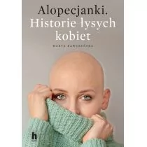 Alopecjanki Historie Łysych Kobiet Marta Kawczyńska - Biografie i autobiografie - miniaturka - grafika 1