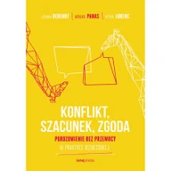 Biznes - Konflikt, szacunek, zgoda. Porozumienie bez przemocy w praktyce biznesowej - miniaturka - grafika 1