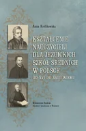 Religia i religioznawstwo - WAM Kształcenie nauczycieli dla jezuickich szkół średnich w Polsce od XVI do XVIII wieku Anna Królikowska - miniaturka - grafika 1