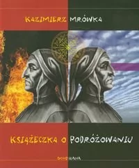 Książeczka o podróżowaniu - Kazimierz Mrówka - Przewodniki - miniaturka - grafika 2