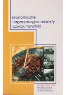 Ekonomia - Ekonomiczne I Organizacyjne Aspekty Rozwoju Turyst - miniaturka - grafika 1