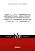 Prawo - Konstytucyjne determinanty funkcjonowania mechanizmów korekcyjno-wyrównawczych w systemie dochodów jednostek samorządu terytorialnego Opracowanie zb - miniaturka - grafika 1