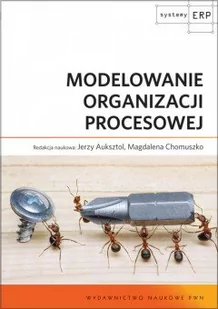 Modelowanie organizacji procesowej - Wydawnictwo Naukowe PWN - Biznes - miniaturka - grafika 1