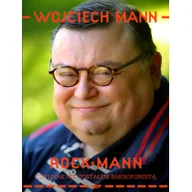 Biografie i autobiografie - RockMann, czyli jak nie zostałem saksofonistą - miniaturka - grafika 1
