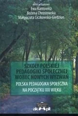 Szkoły polskiej pedagogiki społecznej wobec nowych wyzwań - Podręczniki dla szkół wyższych - miniaturka - grafika 1
