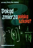 Podręczniki dla szkół wyższych - Dokąd zmierza polska szkoła? - miniaturka - grafika 1