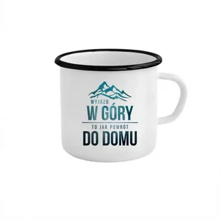 Wyjazd w góry to jak powrót do domu - kubek emaliowany z nadrukiem - Kubki - miniaturka - grafika 1