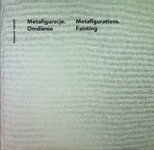 Metafiguracje omdlenie - Książki o kulturze i sztuce - miniaturka - grafika 1