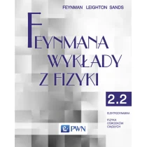 Feynmana wykłady z fizyki. Tom 2. Część 2. Elektrodynamika. Fizyka ośrodków ciągłych - Podręczniki dla szkół wyższych - miniaturka - grafika 1