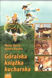 Góralska ksiażka kucharska - Kuchnia polska - miniaturka - grafika 1