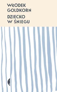 Dziecko w śniegu w.2 Nowa - Felietony i reportaże Dziecko w śniegu w.2 Nowa - Felietony i reportaże - miniaturka - grafika 2