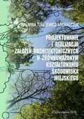 Technika - Projektowanie i realizacja założeń architektonicznych w zrównoważonym kształtowaniu środowiska miejskiego - miniaturka - grafika 1