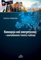 Polityka i politologia - Koncepcja unii energetycznej - uwarunkowania.. - miniaturka - grafika 1