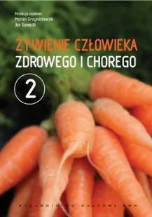 Wydawnictwo Naukowe PWN Żywienie człowieka zdrowego i chorego Tom 2 - Wydawnictwo Naukowe PWN - Podręczniki dla szkół wyższych Wydawnictwo Naukowe PWN Żywienie człowieka zdrowego i chorego Tom 2 - Wydawnictwo Naukowe PWN - Podręczniki dla szkół wyższych - miniaturka - grafika 1