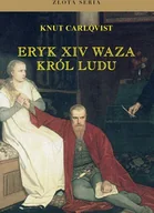 Biografie i autobiografie - Eryk XIV Waza. Król Ludu - miniaturka - grafika 1