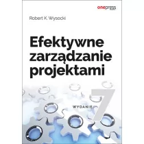 EFEKTYWNE ZARZĄDZANIE PROJEKTAMI WYD 7 LETNIA WYPRZEDAŻ DO 80% - Zarządzanie - miniaturka - grafika 1