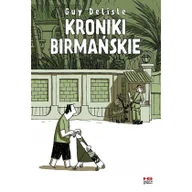 Komiksy dla dorosłych - Kultura gniewu Kroniki birmańskie. Wyd. 2 - GUY DELISLE - miniaturka - grafika 1