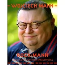 Znak RockMann czyli jak nie zostałem saksofonistą - Wojciech Mann - Biografie i autobiografie - miniaturka - grafika 1