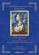Technika - W trosce o nieobecne dyskursy. Księga Jubileuszowa dla Lecha Witkowskiego na pięćdziesięciolecie pra - Babicka-Wirkus Anna, Campa Riccardo, Jaworska-Witkowska Monika - miniaturka - grafika 1