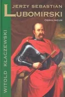 Biografie i autobiografie - JERZY SEBASTIAN LUBOMIRSKI - miniaturka - grafika 1