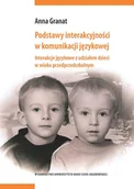 Filologia i językoznawstwo - Podstawy interakcyjności w komunikacji językowej - Anna Granat - miniaturka - grafika 1