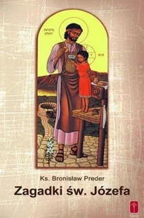 Pomoc Zagadki Świętego Józefa ks. Bronisław Preder - Religia i religioznawstwo - miniaturka - grafika 2