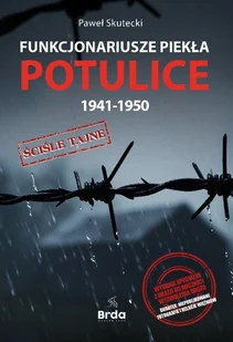 Funkcjonariusze piekła Potulice 1941-1950 - Historia Polski - miniaturka - grafika 1
