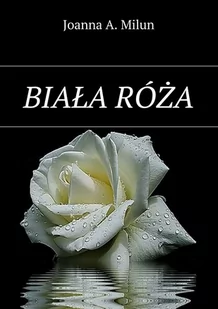 Biała róża - E-booki - literatura polska - miniaturka - grafika 1