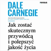 Audiobooki - lektury - Jak zostać skutecznym przywódcą i polepszyć jakość życia Dale Carnegie MP3) - miniaturka - grafika 1