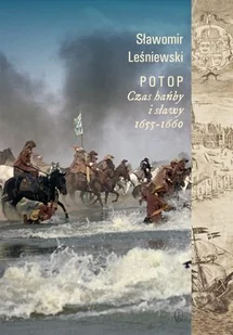 Potop. Czas hańby i sławy 1655-1660 - Historia Polski - miniaturka - grafika 1