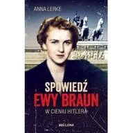 Felietony i reportaże - Anna Lerke Spowiedź Ewy Braun - miniaturka - grafika 1