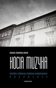 Biografie i autobiografie - Kocia muzyka. Chóralna historia pogromu krakowskiego. Tom II - Tokarska-Bakir Joanna - książka - miniaturka - grafika 1