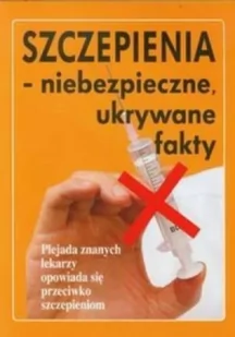 Idea Contact Szczepienia niebiezpieczne ukrywane fakty - odbierz ZA DARMO w jednej z ponad 30 księgarń! - Felietony i reportaże - miniaturka - grafika 2