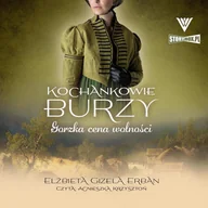 Audiobooki - romanse - Gorzka cena wolności. Kochankowie Burzy. Tom 7 - miniaturka - grafika 1
