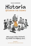 Materiały pomocnicze dla nauczycieli - Historia spisana na nowo - Tomasz Rozborski - książka - miniaturka - grafika 1