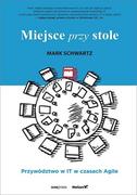 Zarządzanie - Miejsce przy stole. Przywództwo w IT w czasach Agile - miniaturka - grafika 1