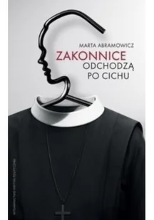 Zakonnice odchodzą po cichu - Felietony i reportaże - miniaturka - grafika 3