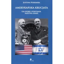 Amerykańska krucjata USA wobec powstania państwa Izrael Justyna Podemska - Historia świata - miniaturka - grafika 1