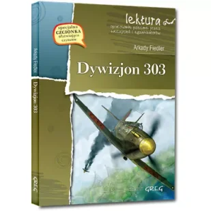 Greg Dywizjon 303. Wydanie z opracowaniem i streszczeniem - Arkady Fiedler - Lektury szkoła podstawowa - miniaturka - grafika 5