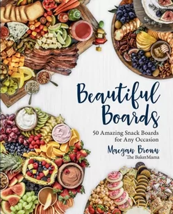 Maegan Brown Beautiful Boards - Obcojęzyczne książki kulinarne - miniaturka - grafika 2