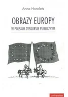Felietony i reportaże - Obrazy Europy w polskim dyskursie publicznym - miniaturka - grafika 1