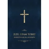 Religia i religioznawstwo - Jezu Ufam Tobie Modlitewnik Dla Seniorów Jerzy Stranz - miniaturka - grafika 1