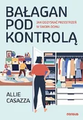 Dom i ogród - Bałagan pod kontrolą. Jak odzyskać przestrzeń... - miniaturka - grafika 1