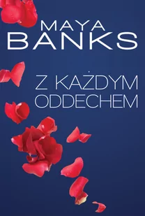 HarperCollins Polska Z każdym oddechem - Maya Banks - Powieści sensacyjne - miniaturka - grafika 2