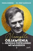 Religia i religioznawstwo - Niezwykłe objawienia ks. Jerzego Popiełuszki we Włoszech - Milena Kindziuk - miniaturka - grafika 1